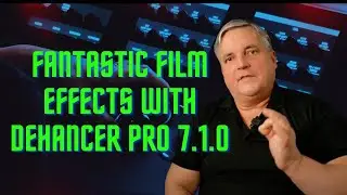 Let's Have A Look At The New Dehancer Pro Update 7.1.0!