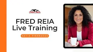 FRED REIA Live Training with National Coach and Creative Real Estate Investor Nayia Pierrakos