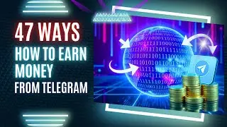 47 Ways How to Earn Money from Telegram | for Beginners