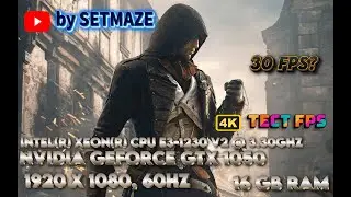 🎮Assassin's Creed: Unity | Xeon(R) CPU E3-1230 V2 + GTX 1050 TEST