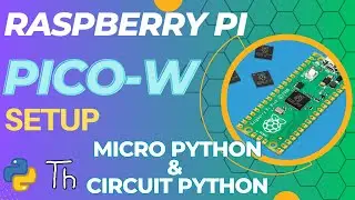 Raspberry Pi Pico W Setup | MicroPython | CircuitPython | Thonny IDE | 2025