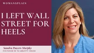 She Left Wall Street to Build the Heel You Can Run In | Sandra Powers Murphy, Scarlett Chase