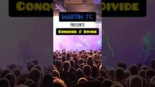 "MARTIN TC presents CONQUER // DIVIDE" this is my 2nd YouTube channel.  Please "SUBSCRIBE" for free