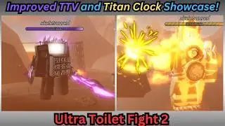 Improved TTV and TCLM Showcase! on Ultra Toilet Fight 2