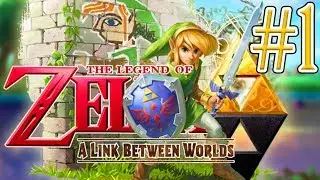 THE ADVENTURE BEGINS!! | Zelda: A Link Between Worlds #1