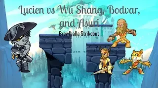 Brawlhalla Strikeout | Lucien vs Wu Shang, Bodvar, and Asuri