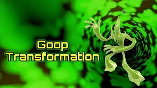 Ben10 goop transformation. ben10 goop transformation in real life. goop.