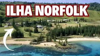 ILHA NORFOLK - AUSTRÁLIA | A ILHA QUE O IMPÉRIO BRITÂNICO NÂO CONSEGUIU COLONIZAR