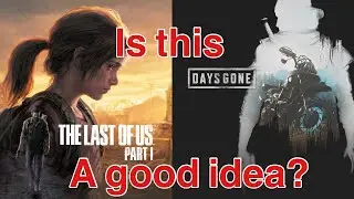 Is The Last of Us Remake A Good Idea?