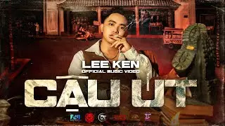 CẬU ÚT || LEE KEN || OFFICIAL MV || Nghe họ gọi cậu Út tài phiệt tiếp xúc mới biết cậu Út hài thiệt