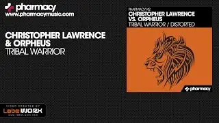 Christopher Lawrence & Orpheus - Tribal Warrior (Original Mix)