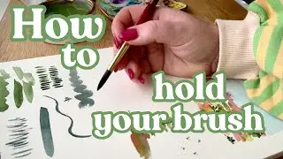 How to hold your watercolor brush to get the strokes you want while painting