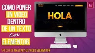 COMO COLOCAR UN VIDEO DENTRO DEL TEXTO CON ELEMENTOR | EFECTO DE MÁSCARA DE VIDEO ELEMENTOR