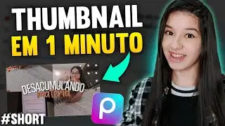 📲 COMO FAZER THUMBNAIL PELO CELULAR EM 1 MINUTO NO PICSART 