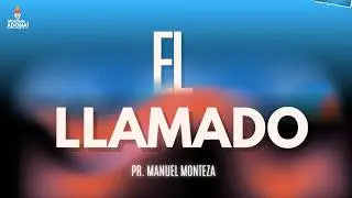 EL LLAMADO /  PR. MANUEL MONTEZA