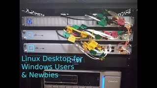Linux Desktop for Windows Users & Newbies
