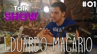 Talk Show - Eduardo Macário (Canal Du Macário) #HS