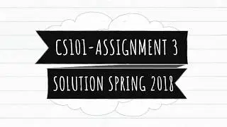 CS101 Intro to Computing ASSIGNMENT 3 SOLUTION SPRING 2018 | SUPERSTARWEBTECH
