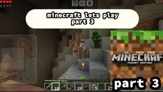 minecraft lets play part 3 (short episode)