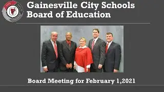Gainesville City Schools Board of Education Meeting for February 1, 2021
