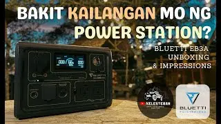 BAKIT NEED MO NG BLUETTI? | UNBOXING and IMPRESSIONS | 