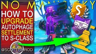 ⭐️ Get All Settlements To S-Class Full Upgrade Full Guide! - No Man's Sky Update - NMS Scottish Rod