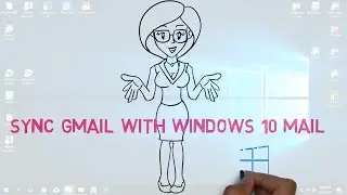 Sync Gmail with Windows 10 Mail