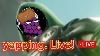 Yapping. Live!