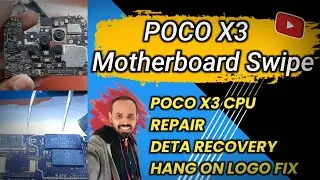 POCO X3 Motherboard Swipe | POCO X3 Data Recovery | POCO X3 CPU & EMMC REPAIR