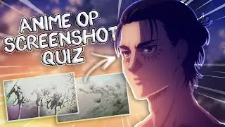 ANIME OPENING SCREENSHOT QUIZ | Guess the Anime by 4 Op Screenshots