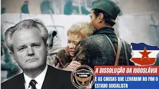 A DISSOLUÇÃO DA IUGOSLÁVIA : AS CAUSAS QUE DETERMINARAM O FIM DO ESTADO SOCIALISTA