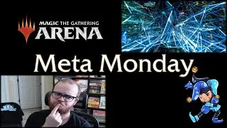 Standard 2022 & Historic Meta Monday for Magic Arena - July 12th, 2021