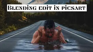 How to blend two photos in Picsart | Picsart editing tutorial | blend editing in picsart