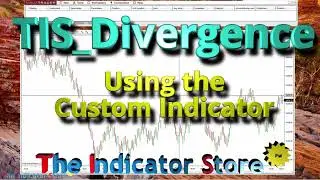Using TIS Divergence Custom Indicator from The Indicator Store