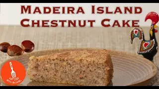 Chestnut Cake (Madeira Island Portugal)