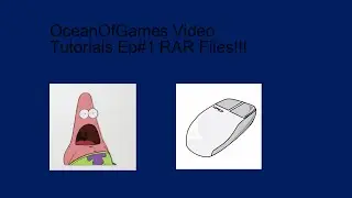 OceanOfGames Video Tutorial Ep#1- RAR Files