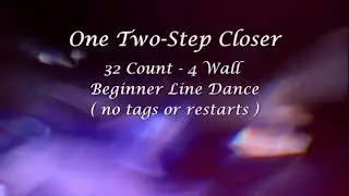 ONE TWO-STEP CLOSER LINE DANCE