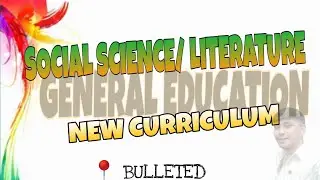 LITERATURE GENERAL EDUCATION NEW CURRICULUM / SOCIAL SCIENCE