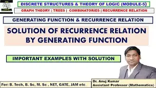 Recurrence Relation and Generating Function | Solution of Recurrence Relation by Generating Function