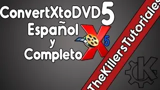 Tutorial | Como instalar ConvertXtoDVD 5 [Español] [Completo]