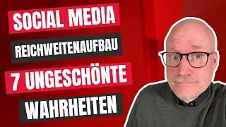 Social Media Reichweite aufbauen: 7 harte Wahrheiten
