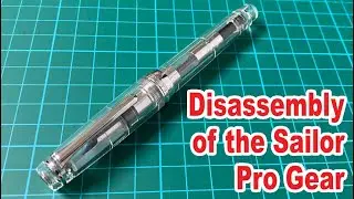 Disassembly of the Sailor Pro Gear Fountain Pen