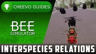 Bee Simulator - Interspecies Relations | Achievement / Trophy Guide