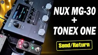 TONEX ONE + NUX MG 30 Dumble & Rectifier