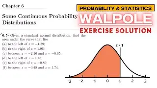 6.5: Cracking the Z-Table in Minutes! | Walpole Q6.5 Solved | Standard Normal Distribution Made Easy