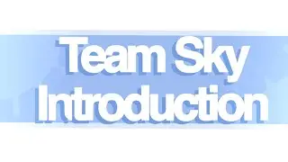 Team sky Introduction video ☁️ Read Desc!