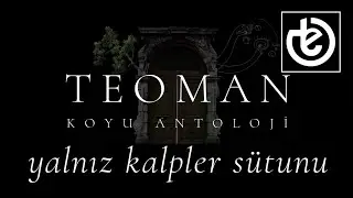 teoman - yalnız kalpler sütunu (Official Lyric Video)