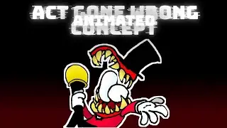 Friday Night Funkin' | Act Gone Wrong | Animated Concept