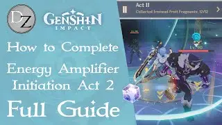 Genshin Impact - How to Complete Energy Amplifier Initiation Act 2 Full Event Guide with Timestamps