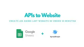 Create an Anime List Website in under 10 Minutes | No-Code Tutorial with SpreadSimple & REST APIs